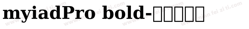 myiadPro bold字体转换